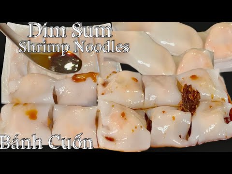 Cùng Taylor Làm Bánh Cuốn Tôm Kiểu Dim Sum Dể Làm Ăn Rất Là Ngon - Dim Sum Shrimp Noodles Recipe