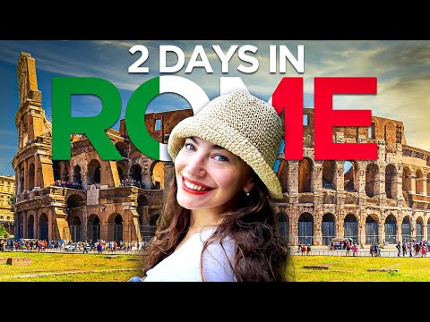 2 Days in Rome Itinerary: How to Explore Italy's Capital