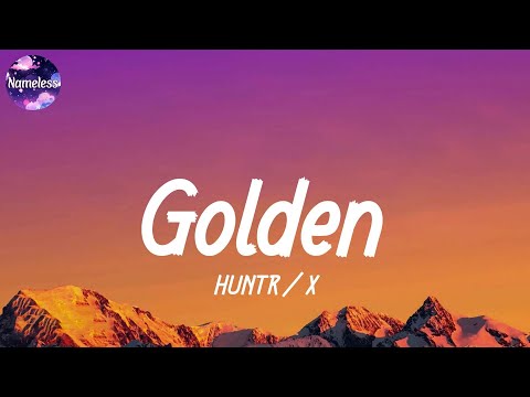 HUNTR/X - Golden (lyrics)