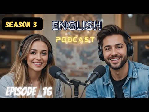 Learning English Podcast Conversation | season 3 Episode 16 | Podcast English