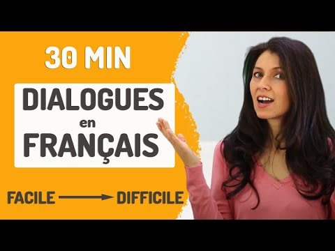 30 min. de dialogues en français - Niveau débutant à avancé