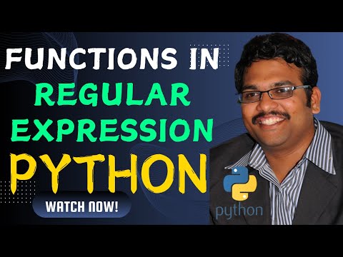FUNCTIONS IN REGULAR EXPRESSION - PYTHON PROGRAMMING