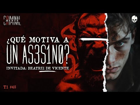 ¿QUÉ MOTIVA A UN AS3S1NO? | Invitada: BEATRIZ DE VICENTE