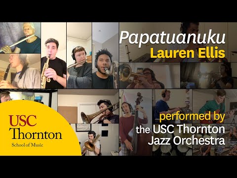 "Papatuanuku" by Lauren Ellis - USC Thornton Jazz Orchestra