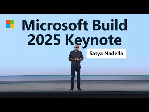 Microsoft Build 2025 | Satya Nadella Opening Keynote