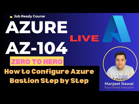 Azure Administrator ! Configure Azure Bastion Step by Step guide !