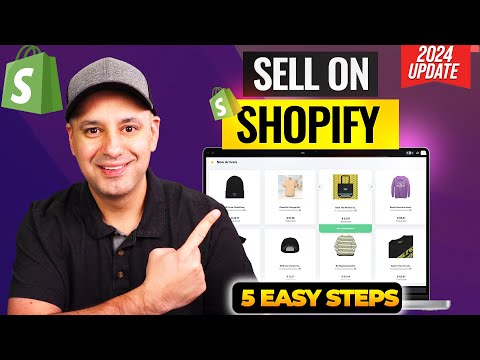 How to Sell on Shopify in 2025 - Simple 5 Step Process