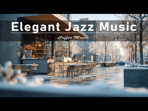 Elegant Jazz Music☕ Coffee Music Cozy Coffee Ambience for Relax, Focus & Calm Moments
