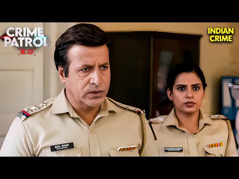 कातिल की यादें | Crime Patrol 2.0 | Crime Patrol 2025 New Episode | Full EP | True Crime