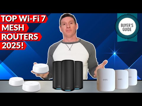 Top Wi-Fi 7 Mesh Routers - ULTIMATE BUYER'S GUIDE (2025)