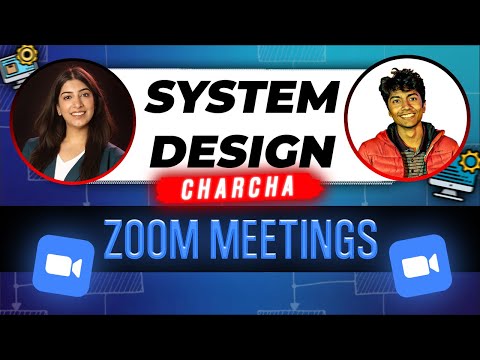 How Zoom handles Video-Calls? System Design Charcha with @Gaurav Sen