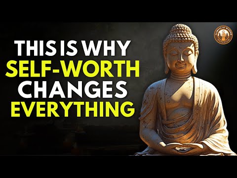 This Is What Happens When You VALUE YOURSELF! (Eye-Opening) | Buddhist Wisdom