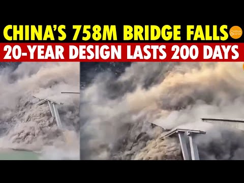 DISASTER! China’s Massive 758m Bridge Collapses Suddenly—Design Life of 20 Years, Falls in 200 Days