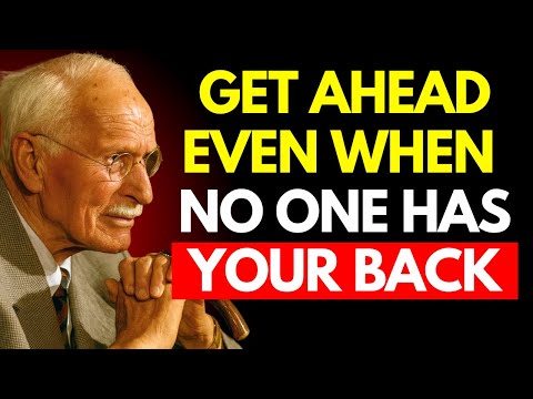 How To Get Ahead Even When No One Has Your Back | Carl Jung