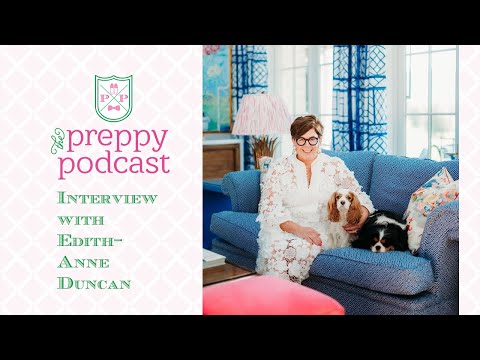 Preppy Podcast - Edith Anne Duncan