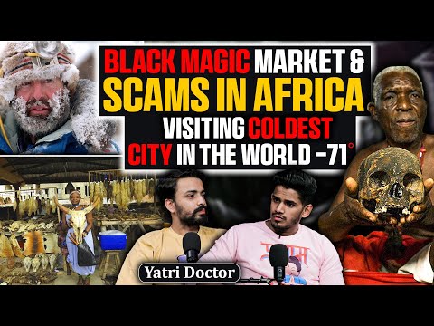 Africa Ki Black Magic Market, Kidnapping, Scams & More Ft. @yatridoctor | RealHit