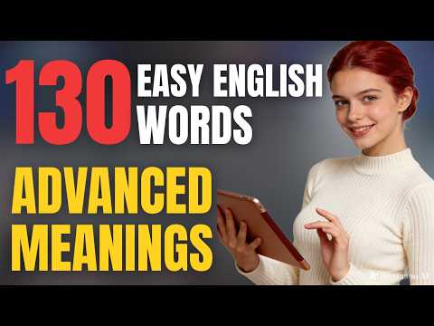 130 Basic English Words with ADVANCED Meanings ✨ | Daily English Speaking Practice 💎 | Part 26
