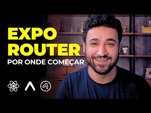 Expo Router: Guia de por onde começar