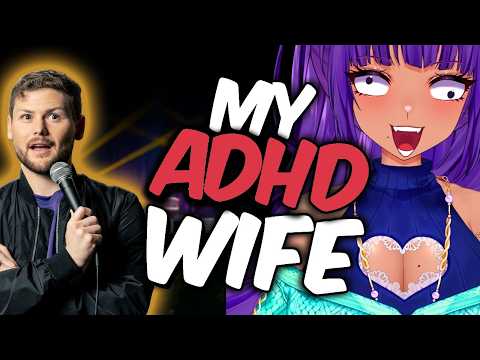 It's me, I'm the ADHD wife...