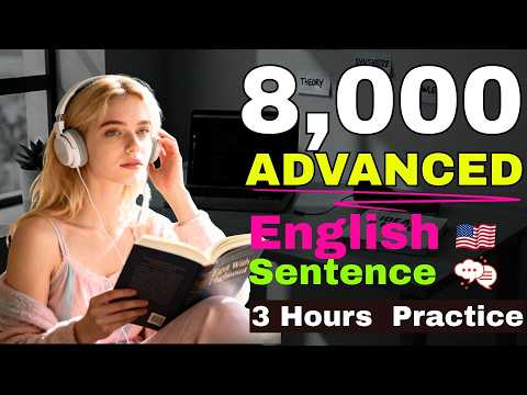 8,000 Advanced English Sentences for Daily Conversation – 3-Hour Fluency Practice