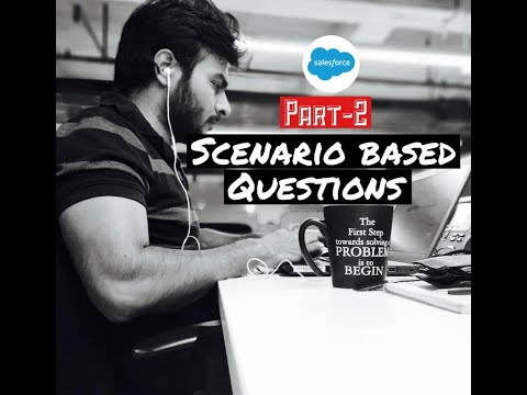 salesforce scenario based questions(part-2) || salesforce developer || consultants || admin