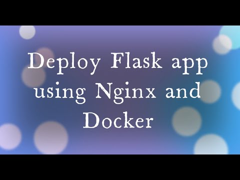 Deploying Flask Apps with Nginx and Docker | Flask Web Development Tutorial