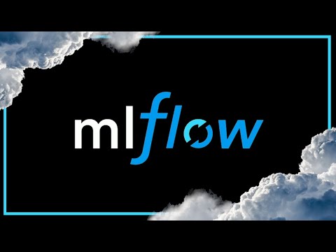 MLFlow: A Quickstart Guide