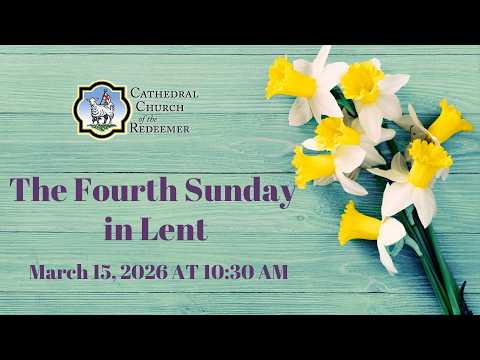 The Fourth Sunday in Lent and Mothering Sunday