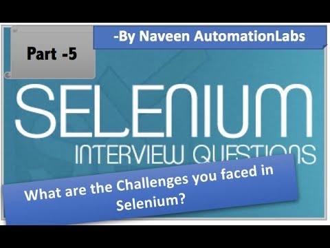 What are the Challenges you faced in Selenium? Selenium Interview Questions  Part -5
