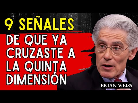 Brian Weiss 9 señales de que ya cruzaste a la quinta dimensión