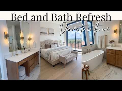 BED AND BATH REFRESH | Decorate with Me | Spring Refresh Master Bathroom and Bedroom | Decor Ideas ✨
