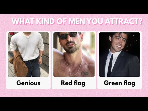 WHAT KIND OF MEN DO YOU ATTRACT? |personality test | asthetic |