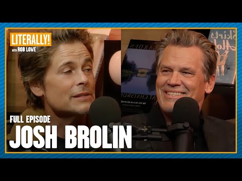 Josh Brolin (FULL EPISODE) | Literally! with Rob Lowe