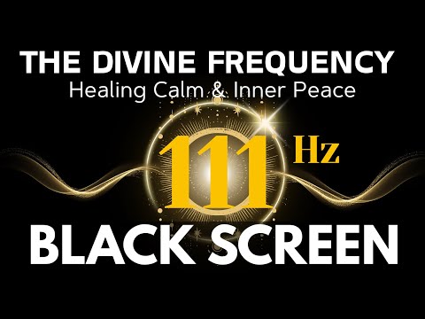 111Hz The Divine Frequency | Cell Regeneration, Deep healing meditation | Healing Calm & Inner Peace