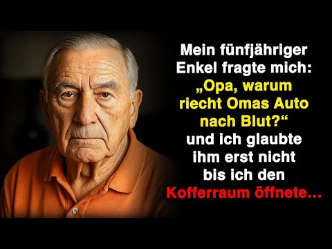 Mein 5 jähriger Enkel fragte： „Warum riecht Omas Auto nach Blut？“ Ich war fassungslos