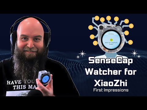 SenseCap Watcher for XiaoZhi | Tutorial | Review | First Impressions |