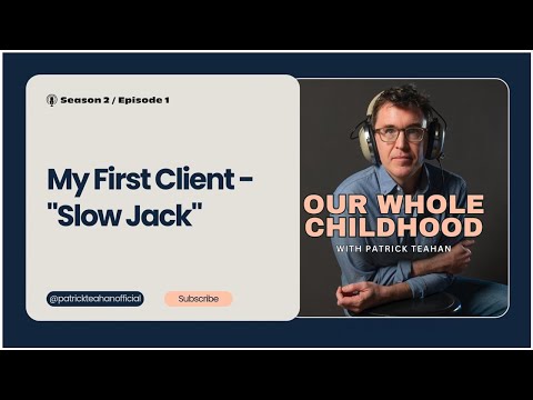 My First Client - "Slow Jack" (Podcast Version)