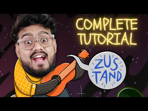 Zustand - Complete Tutorial ( with Project ) 🔥🔥