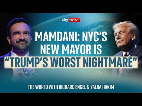 Why Zohran Mamdani is Donald Trump's "worst nightmare" | The World With Richard Engel & Yalda Hakim