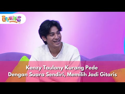 Kenzy Taulany Kurang Pede Dengan Suara Sendiri, Memilih Jadi Gitaris - BROWNIS (22/12/25) P1