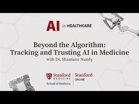 AI in Healthcare Series: Tracking and Trusting AI in Medicine, Dr. Shantanu Nundy