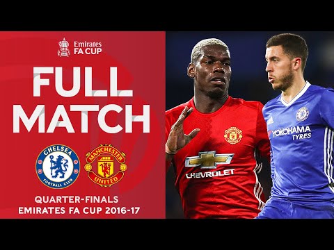 FULL MATCH | Chelsea v Manchester United | Quarter-Finals Emirates FA Cup 2016-17