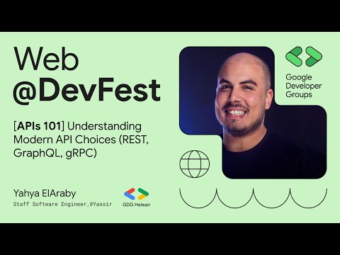 [APIs 101] Understanding Modern API Choices (REST, GraphQL, gRPC) - Yahya ElAraby