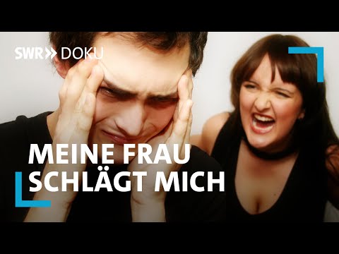 Wenn Männer zu Opfern werden - Meine Frau schlägt mich | SWR Doku