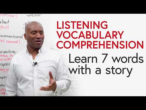 Listening, Vocabulary, Comprehension: Learn Advanced Words with a Story