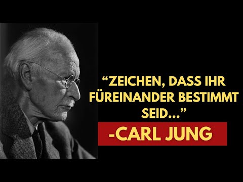 Wenn das Universum will, dass ihr zusammen seid, sendet es dir diese Zeichen  : Carl Jung