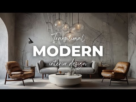 Modern Transitional Interior Design: Balance, Beauty, and Everyday Comfort [4K]