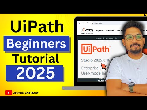 UiPath Tutorial for Beginners | 2025 Beginner's Guide to UiPath Tutorial