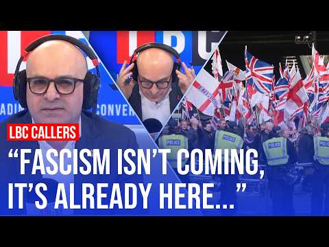LBC callers discuss Britain’s growing 'far-right problem'