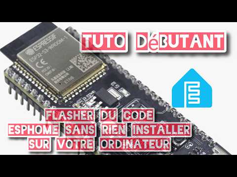 #102  💓💓 Tuto compilation de vos ESP en ESPhome facile sans rien installer (ou presque) 💓💓